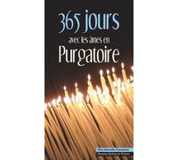 365 jours avec les âmes en purgatoire Pensées choisies et Prières - Marcello Stanzione - Benedictines Eds - broché - Essai