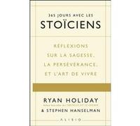 365 jours avec les stoïciens Ryan Holiday (Auteur), Stephen Hanselman (Auteur)