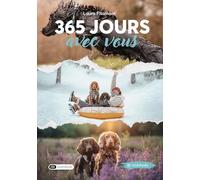 365 Jours avec vous: Le guide du chien heureux