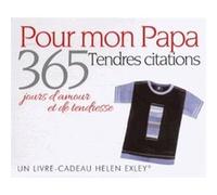 365 Jours D'amour Et De Tendresse Pour Mon Papa - Tendres Citations