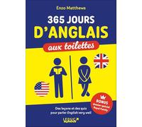 365 jours d'anglais aux toilettes: Des leçons et des quiz pour parler English very well
