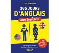365 jours d'anglais aux toilettes: Des leçons et des quiz pour parler English very well
