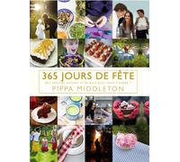 365 jours de fête: Des idées de recettes et de déco pour toute l'année !