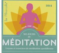 365 Jours De Méditation 2014 - Leçons Et Exercices De Méditation Quotidienne