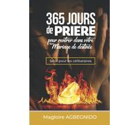 365 jours de prière pour rentrer dans votre mariage de destinée: Série pour les célibataires