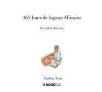 365 Jours de Sagesse Africaine - Nadine Toni - Bookelis - broché - Essai