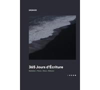 365 Jours d'Écriture : Prières, Rêves, Pensées et Méditation: Carnet de notes