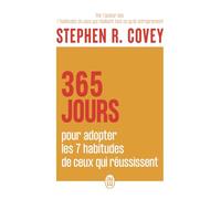365 jours pour adopter les 7 habitudes de ceux qui réussissent