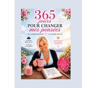 365 JOURS POUR CHANGER MES PENSÉES