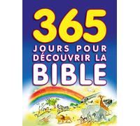 365 jours pour découvrir la Bible
