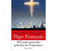 365 jours pour des pélerins de l'espérance Pape François (Auteur)