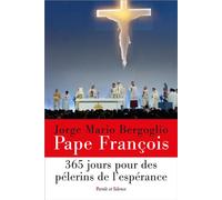 365 jours pour des pélerins de l'espérance - Pape François - Parole Et Silence Eds - broché - Essai
