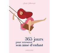 365 jours pour retrouver son âme d'enfant