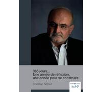 365 jours... Une année de réflexion, une année pour se construire