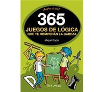 365 Juegos De Lógica Que Te Romperán La Cabeza - CAPO, MIQUEL Capo, Miquel (Auteur)