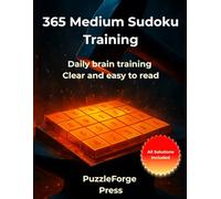 365 Medium Sudoku Training: 365 Medium Sudoku for Daily Brain Training - Puzzle Book for Adults - 2 per Page - Large Format 8.5x11 - Solutions ... Logic & Mental Fitness - Great Gift Idea