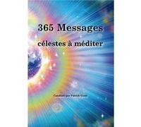 365 Messages célestes à méditer Patrick Giani (Auteur)