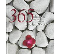 365 Messages d'inspiration pour une vie heureuse