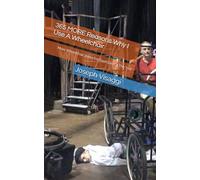 365 MORE Reasons Why I Use A Wheelchair: More Wheelchair Jokes For Each Day Of The Year