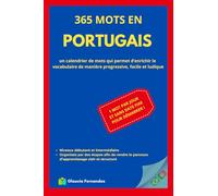 365 mots en portugais: un calendrier de mots qui permet d’enrichir le vocabulaire de manière progressive, facile et ludique