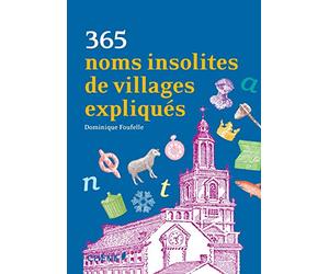 365 noms insolites de villages expliqués