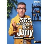 365 nouveaux jours avec Jamy - Édition 100% nouvelle, le livre culte des curieux !