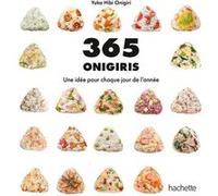 365 onigiris: Une idée pour chaque jour de l'année