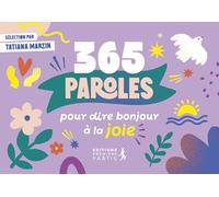 365 paroles pour dire bonjour à la joie