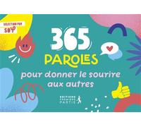 365 paroles pour donner le sourire aux autres - SoÏ? - Premiere Partie Eds - broché - Essai
