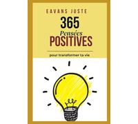365 Pensées Positives pour transformer ta vie