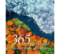 365 pensées pour vivre au rythme des saisons
