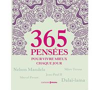 365 pensées pour vivre mieux chaque jour