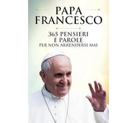 365 pensieri e parole per non arrendersi mai