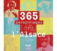365 personnages qui ont fait l'Alsace