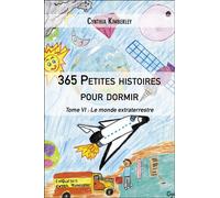 365 petites histoires pour dormir t.6 - le monde extraterrestre