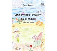 365 Petites histoires pour dormir: Tome I : LA FAUNE