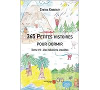 365 Petites histoires pour dormir: Tome VII : Des histoires insolites