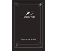 365 petites voix: Dialogue avec le subtil