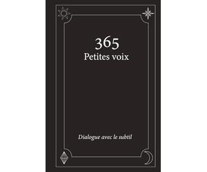 365 petites voix: Dialogue avec le subtil