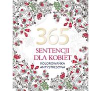 365 phrases pour les femmes. Livre de coloriage anti-stress (Buch auf Polnisch)