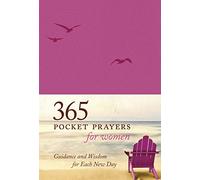 365 Pocket Prayers for Women: Guidance and Wisdom for Each New Day
