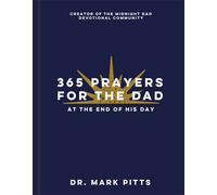 365 Prayers for the Dad at the End of His Day - Dr. Mark Pitts - Baker publishing group - ebook (ePub) - Livre