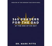 365 Prayers for the Dad at the End of His Day - Dr. Mark Pitts - Revell - ebook (ePub) - Livre