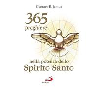 365 preghiere nella potenza dello spirito santo