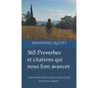 365 Proverbes et citations qui nous font avancer: 1 an pour réveiller le meilleur de vous-même
