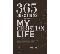 365 Questions About My Christian Life: Daily Writing Prompts for Spiritual Growth, Self-Reflection and Intentional Christian Living