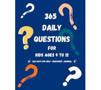 365 Questions for kids: Know your Self better : Perfect gift for creating new journal writing habit for kids ages 9 to 12