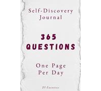 365 Questions, One Page Per Day: A One Year Self-Discovery Journal