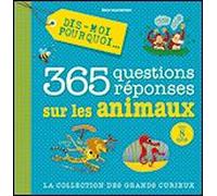 365 Questions Réponses Sur Les Animaux