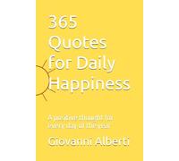 365 Quotes for Daily Happiness: A positive thought for every day of the year